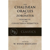The Chaldean Oracles of Zoroaster - Paperback