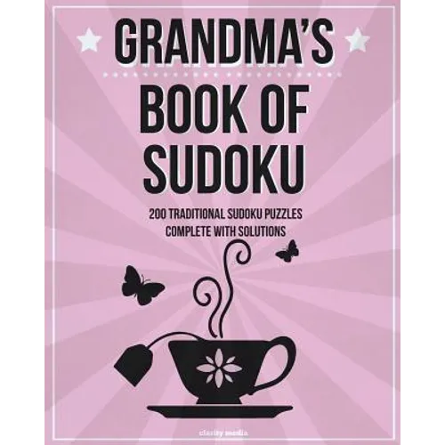 Grandma's Book Of Sudoku: 200 traditional sudoku puzzles in easy, medium and hard - Paperback