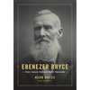 Ebenezer Bryce: Bryce Canyon National Park's Namesake - Paperback