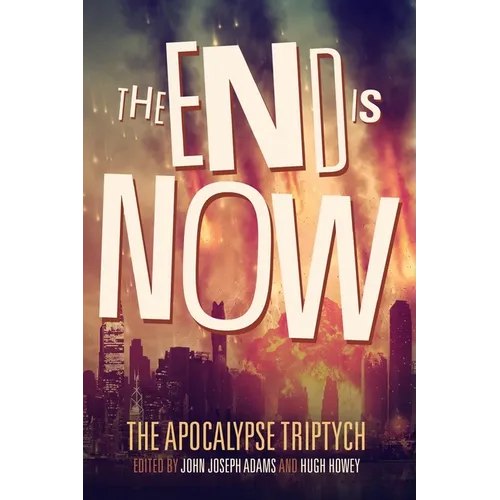 The End is Now - Paperback