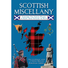 Scottish Miscellany: Everything You Always Wanted to Know about Scotland the Brave - Paperback