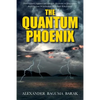 The quantum phoenix - Paperback