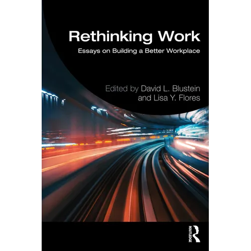 Rethinking Work: Essays on Building a Better Workplace - Paperback