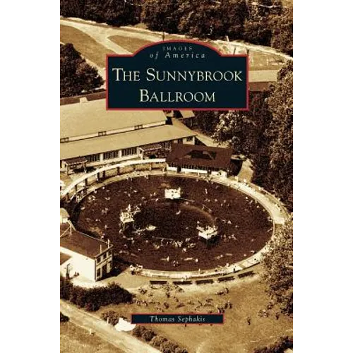 Sunnybrook Ballroom - Hardcover