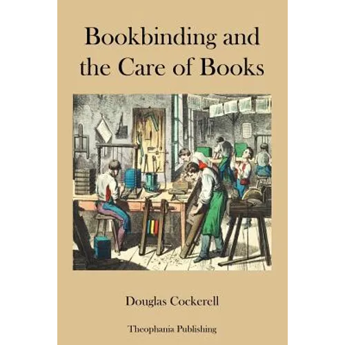 Bookbinding and the Care of Books - Paperback