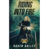 Riding Into Fire - Paperback