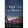 Creation: Our Worldview - Paperback