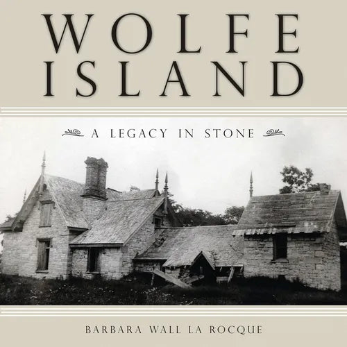 Wolfe Island: A Legacy in Stone - Paperback