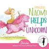 Princess Naomi Helps a Unicorn: A Dance-It-Out Creative Movement Story for Young Movers - Paperback