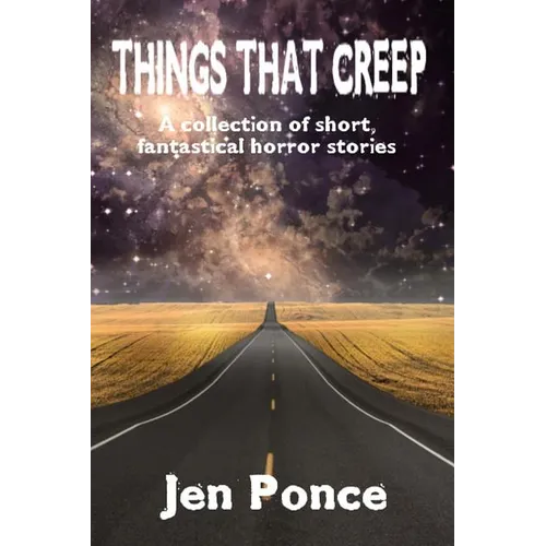 Things That Creep: a collection of short, fantastical horror stories - Paperback