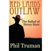 Red Lands Outlaw: the Ballad of Henry Starr - Paperback