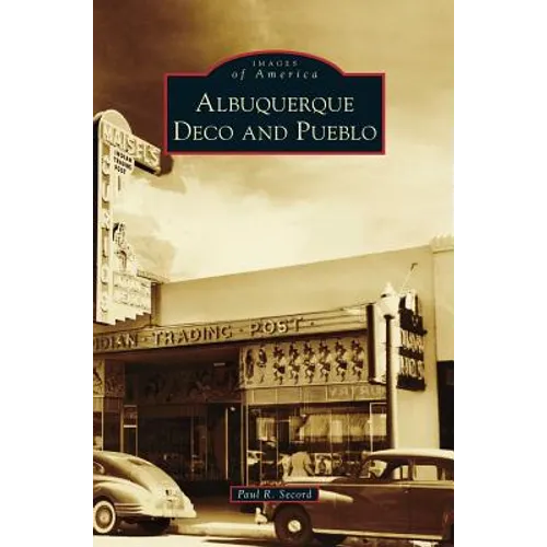 Albuquerque Deco and Pueblo - Hardcover