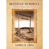 Braehead Memories: The Making of a Wyoming Cowboy 1874-1911 - Hardcover