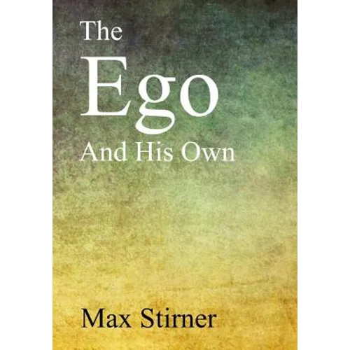 The Ego and His Own - Paperback