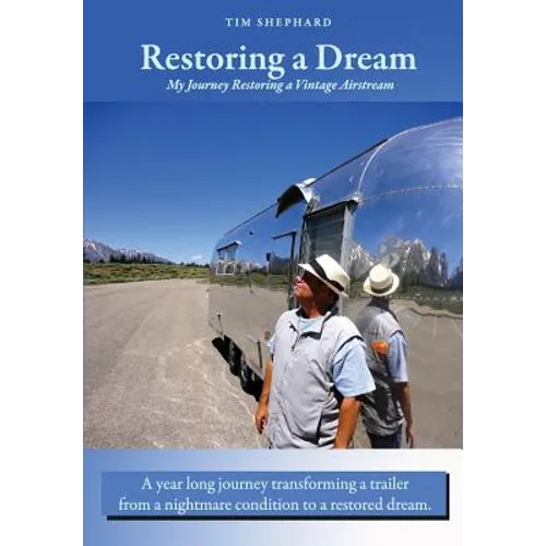 Restoring a Dream: My Journey Restoring a Vintage Airstream - Paperback