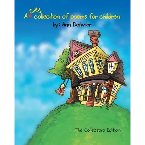 A silly collection of poems for children: Illustrated stories & poems for children - Paperback