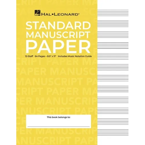 Standard Manuscript Paper Yellow Cover 12 Staves Per Page Hal Leonard Music Notation Guide for Composers and Students - Paperback