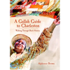 A Gullah Guide to Charleston: Walking Through Black History - Paperback