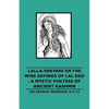 Lalla-Vakyani or the Wise Sayings of Lal-Ded - A Mystic Poetess of Ancient Kashmir - Hardcover