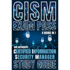 CISM Exam Pass: Certified Information Security Manager Study Guide - Paperback