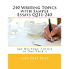 240 Writing Topics with Sample Essays Q211-240: 240 Writing Topics 30 Day Pack 4 - Paperback