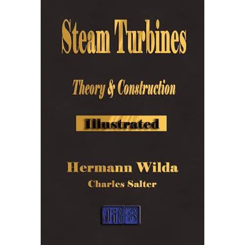 Steam Turbines: Their Theory and Construction - Paperback