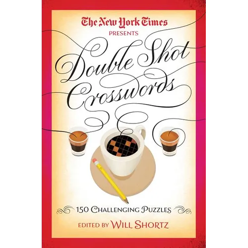 The New York Times Double Shot Crosswords: 150 Challenging Puzzles - Paperback