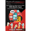 How To Grow Your Market, Brand, & Sales With Mobile Apps - Paperback