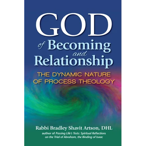 God of Becoming and Relationship: The Dynamic Nature of Process Theology - Paperback