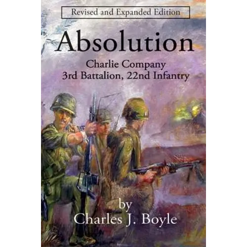 Absolution: Charlie Company, 3rd Battalion, 22nd Infantry - Paperback