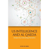 Us Intelligence and Al Qaeda: Analysis by Contrasting Narratives - Paperback
