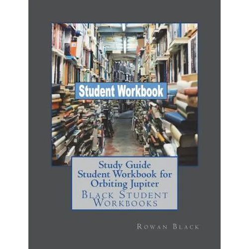 Study Guide Student Workbook for Orbiting Jupiter: Black Student Workbooks - Paperback