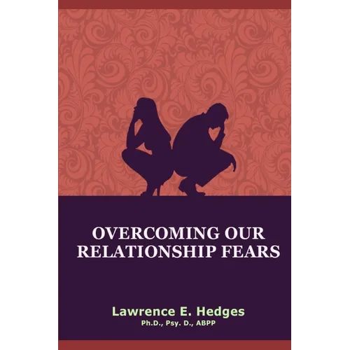 Overcoming Our Relationship Fears - Paperback