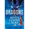 Dragons of the Seven Cosmic Seas of ME - Paperback