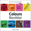 My First Bilingual Book-Colours (English-Turkish) - Board Book