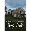 Abandoned Upstate New York - Paperback