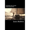 Across Islands and Oceans: A Journey Alone Around the World By Sail and By Foot - Paperback