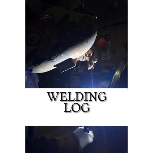 Welding Log - Paperback