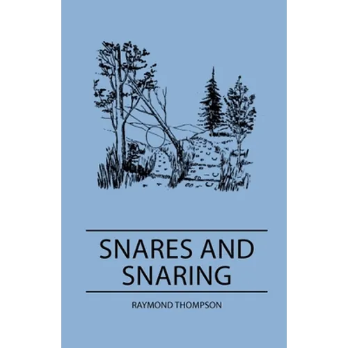 Snares and Snaring - Hardcover