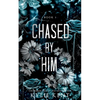 Chased By Him - Paperback