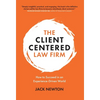The Client-Centered Law Firm: How to Succeed in an Experience-Driven World - Hardcover