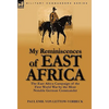 My Reminiscences of East Africa: The East Africa Campaign of the First World War by the Most Notable German Commander - Hardcover