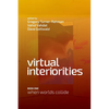 Virtual Interiorities: When Worlds Collide - Paperback