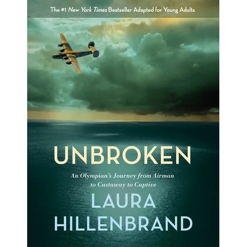 Unbroken (the Young Adult Adaptation): An Olympian's Journey from Airman to Castaway to Captive - Hardcover