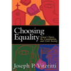 Choosing Equality: School Choice, the Constitution, and Civil Society - Paperback