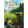 Beyond the White Fence - Paperback