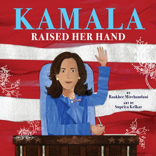 Kamala Raised Her Hand - Hardcover