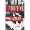 Currituck: Ducks, Politics & Outlaw Gunners - Hardcover