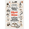 Slow Rise: A Bread-Making Adventure - Paperback
