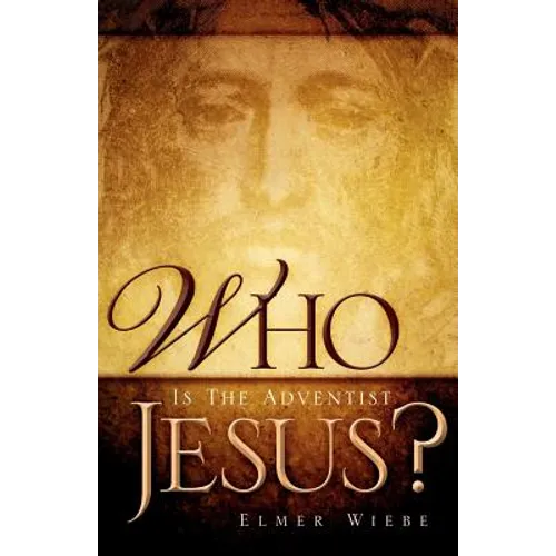 WHO Is The Adventist Jesus? - Paperback